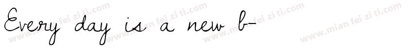 Every day is a new b字体转换